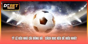 Tỷ lệ kèo nhà cái bóng đá – Cách đọc kèo dễ hiểu nhất